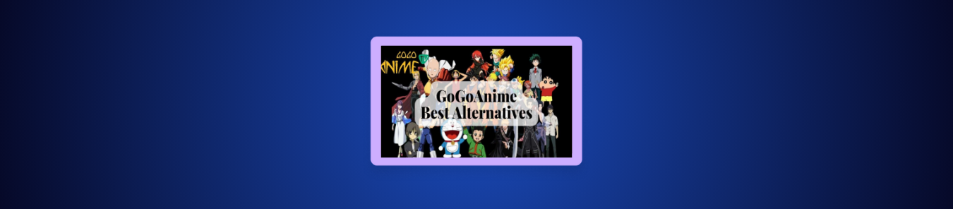 GoGoAnime Alternatives