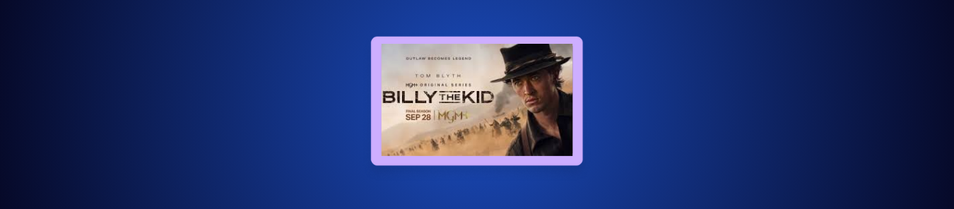 How to Watch Billy the Kid Season 3 Outside the US on MGM+