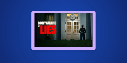 How to Watch Bodyguard of Lies  Outside the US on Paramount+
