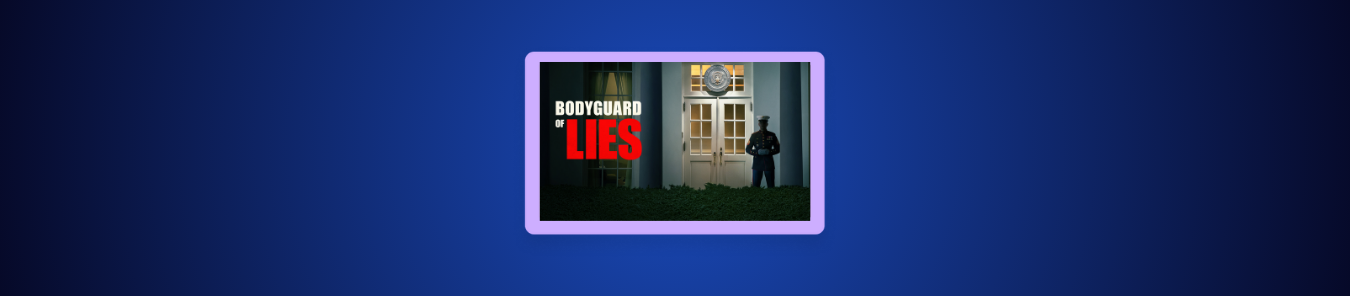 How to Watch Bodyguard of Lies  in Canada on Paramount+