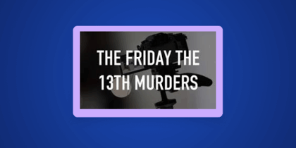 How to Watch The Friday the 13th Murders in the UK