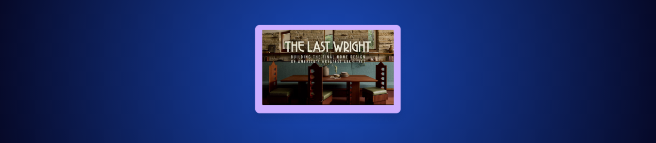 How to Watch The Last Wright Building the Final Home Design of America’s Greatest Architect Outside the US