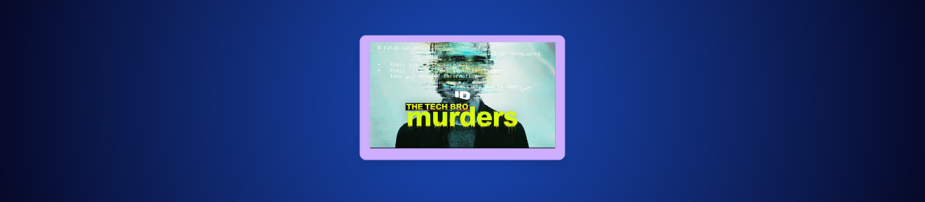 How to Watch The Tech Bro Murders in the UK on MAX