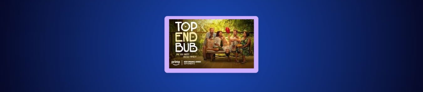 How to Watch Top End Bub in Canada on Amazon Prime
