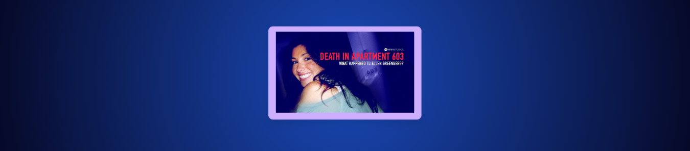 watch Death in Apartment 603 What Happened to Ellen Greenberg outside the US