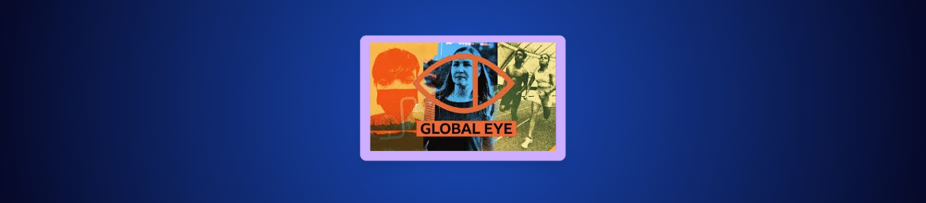 watch Global Eye in Australia