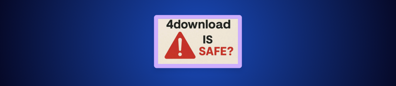 Is 4Download Safe
