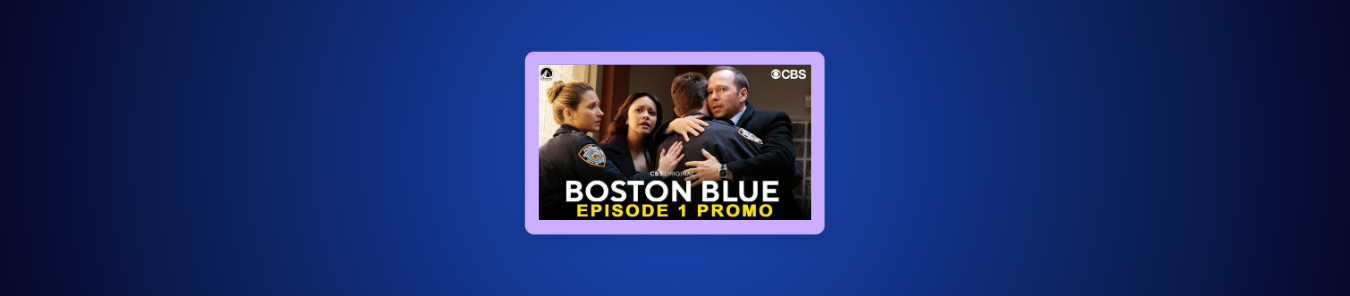 How to Watch Boston Blue Season 1 Outside the US on CBS