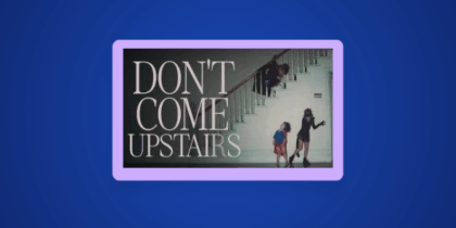 How to Watch Don’t Come Upstairs in the US on CBC Gem