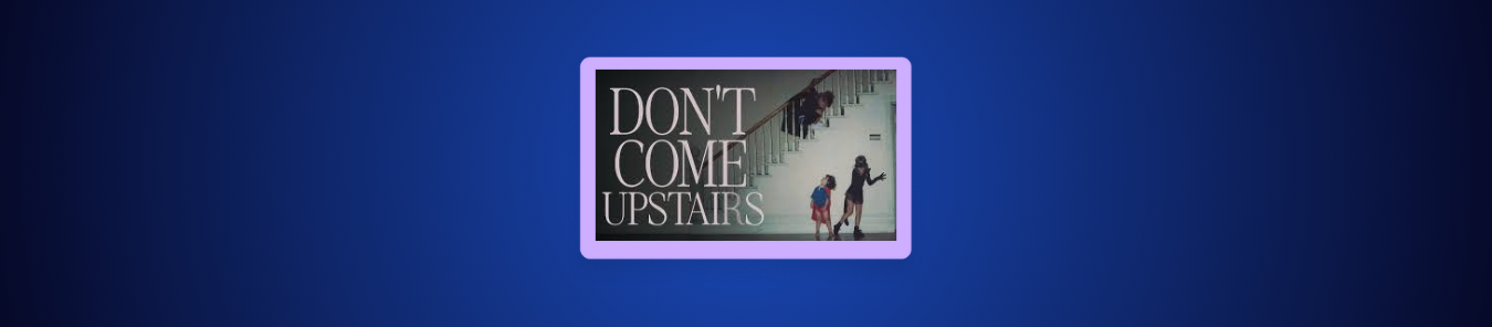 How to Watch Don’t Come Upstairs in the US on CBC Gem