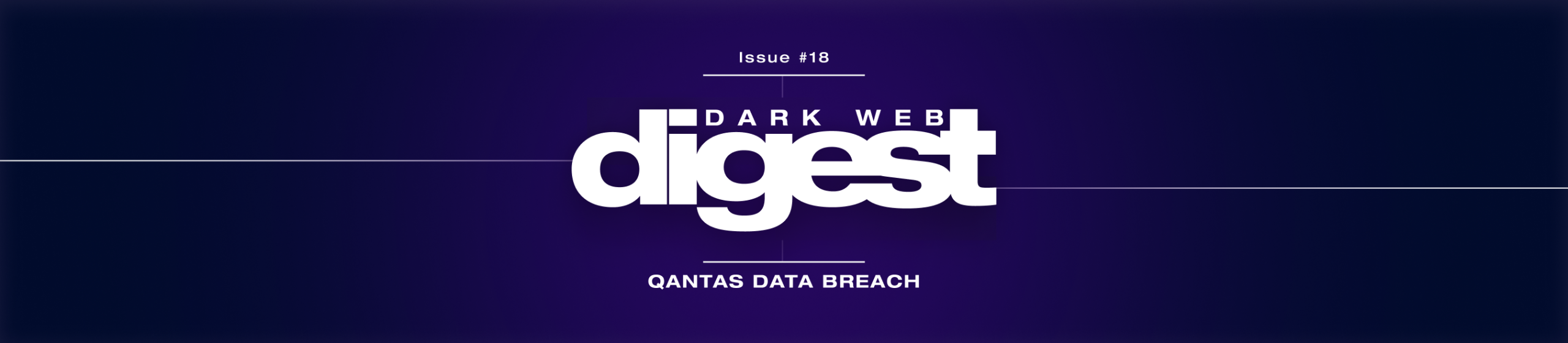 Dark Web Digest: Qantas Confirms 5.7M Customer Records on the Dark Web - Here's What You Can Do