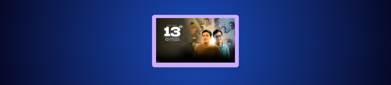 watch 13th Some Lessons Aren’t Taught in Classrooms outside India