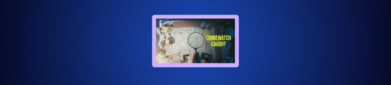 watch Crimewatch Caught Season 2 in Canada