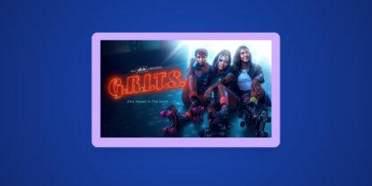 How to Watch Girls Raised in the South Season 1 in the UK on ALLBLK