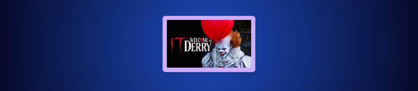 watch It Welcome to Derry outside the US