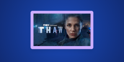 How to Watch The Thaw: Season 3 outside the US on HBO Max