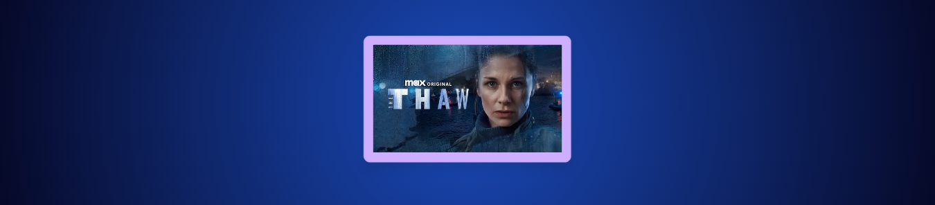 watch The Thaw Season 3 outside the US