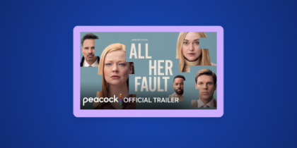 How to Watch All Her Fault Season 1 Outside the US on Peacock