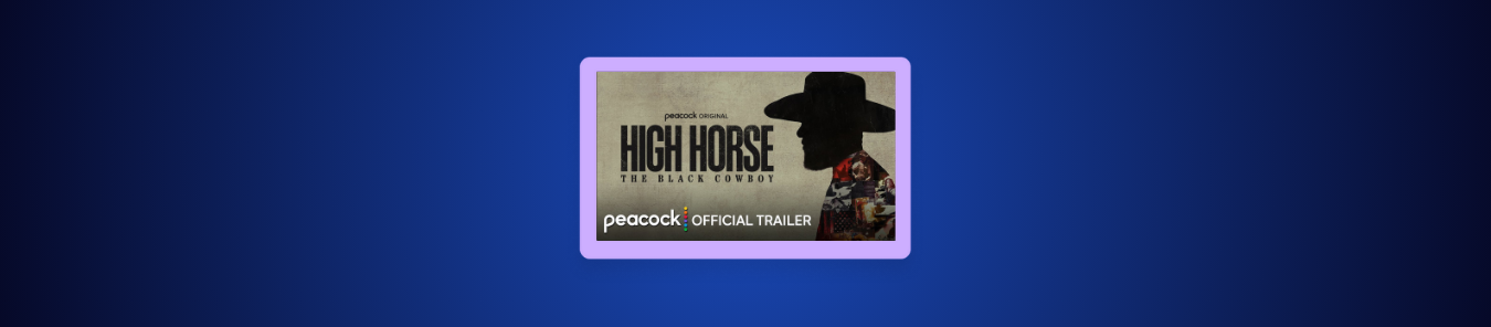 How to Watch High Horse The Black Cowboy in the UK on Peacock