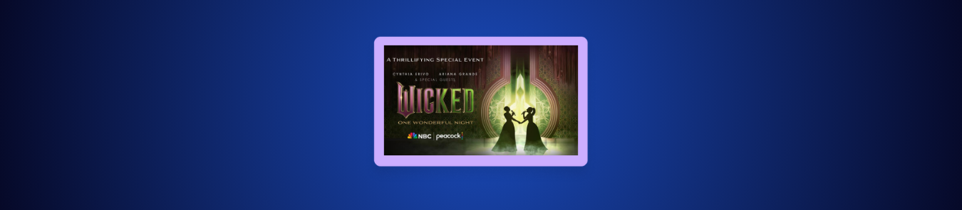 How to Watch Wicked One Wonderful Night in the UK on NBC