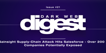 Dark Web Digest: Gainsight Supply-Chain Attack Hits Salesforce – Over 200 + Companies Potentially Exposed