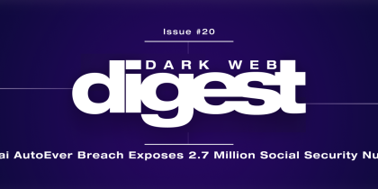 Dark Web Digest: Hyundai AutoEver Breach Exposes 2.7 Million SSNs & Driver’s License Numbers