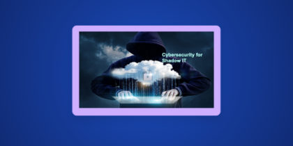 What is Shadow IT in Cybersecurity