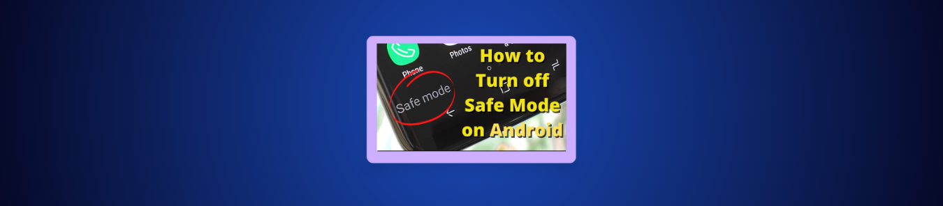Turn Off Safe Mode on Android