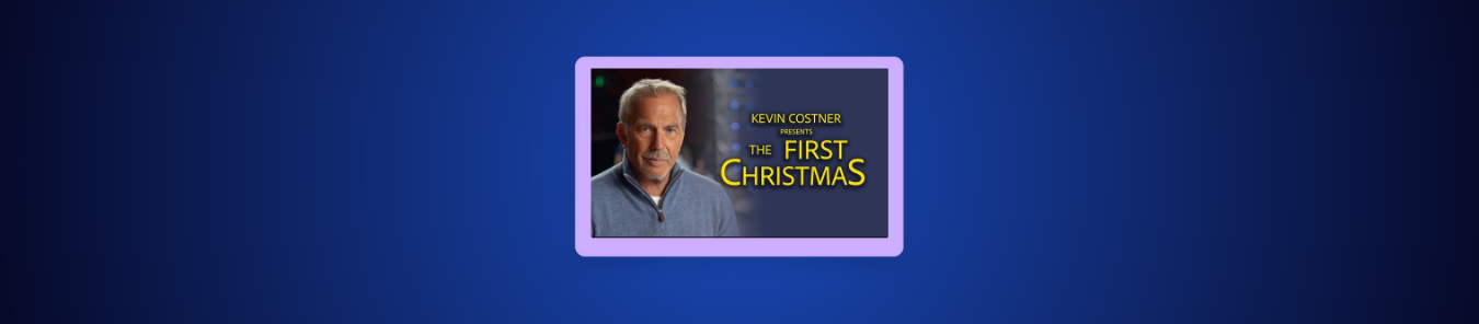 watch Kevin Costner Presents The First Christmas in the UK