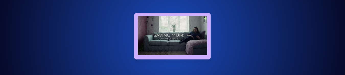 watch Saving Mum Our Family Secret in Canada for free