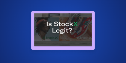 Is StockX Legit? Everything You Need to Know in 2025