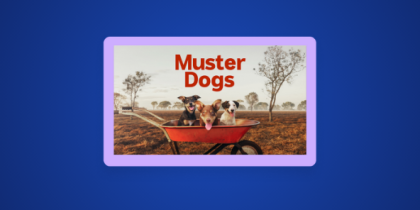 How to Watch Muster Dogs Season 4 in the UK on ABC iview
