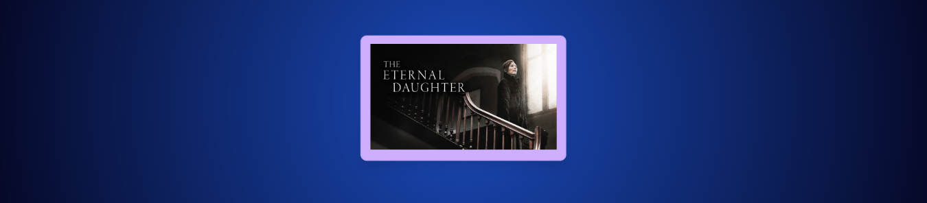 How to Watch The Eternal Daughter in Canada on BBC iPlayer