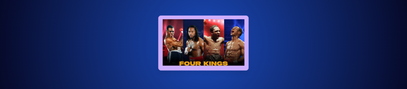 watch Four Kings British Boxing Legends in the US