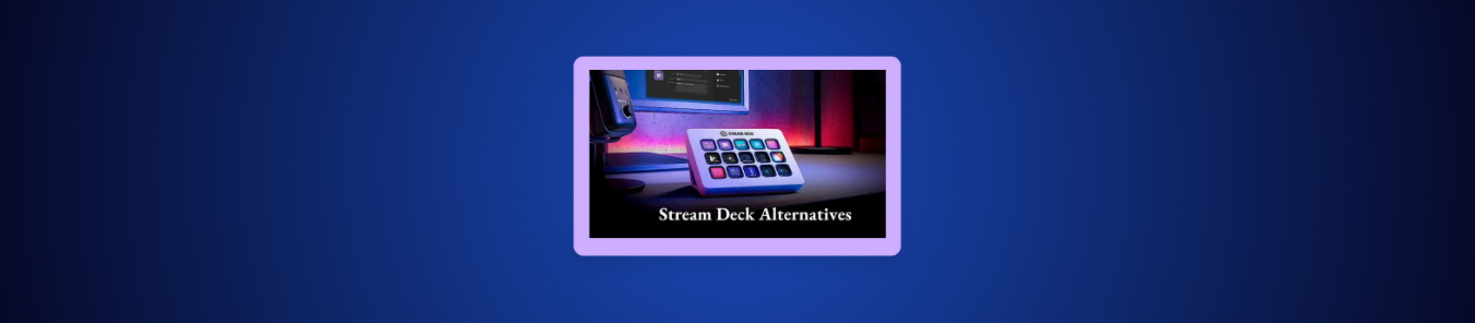 Stream Deck Alternatives