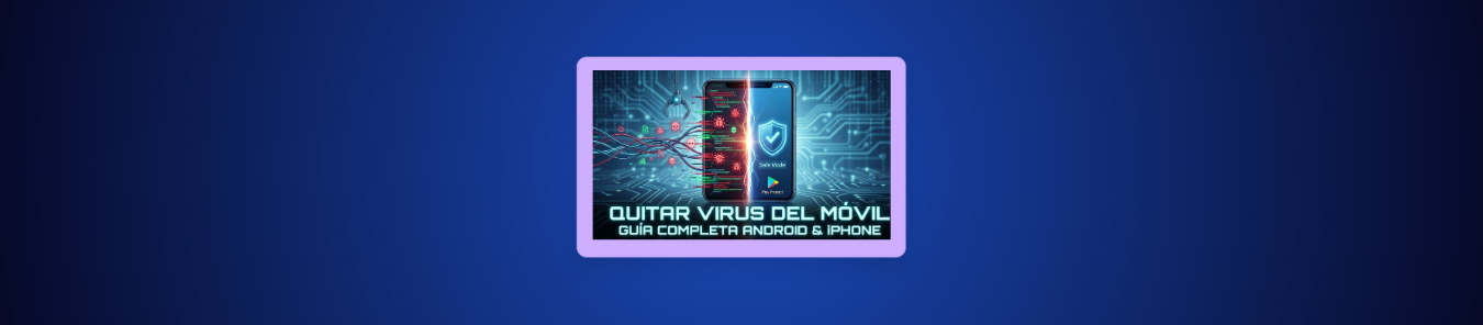 quitar virus del movil