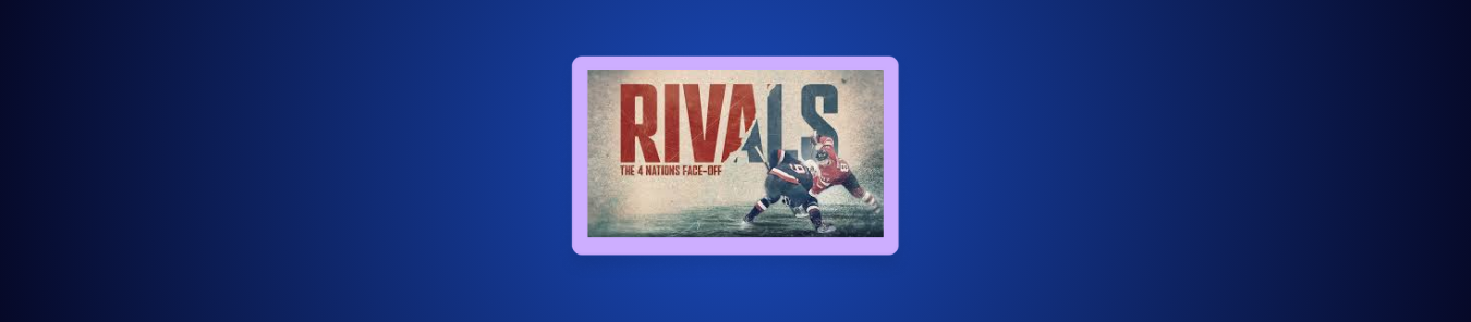 watch RIVALS The 4 Nations Face-Off in Australia