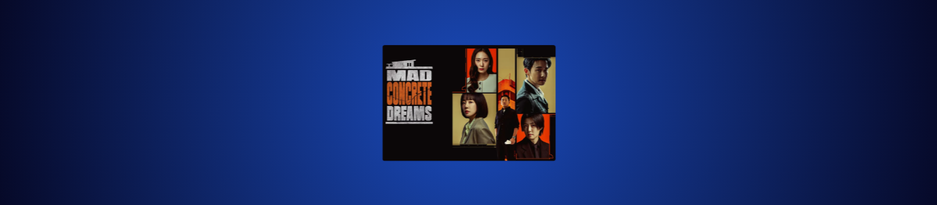 Mad Concrete Dreams Season 1