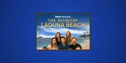 How to Watch The Reunion: Laguna Beach in the UK on The Roku Channel