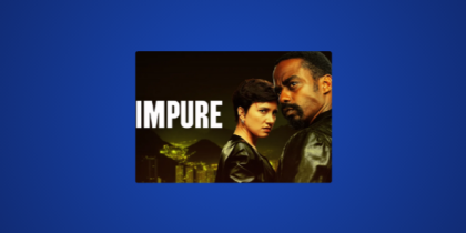 How to Watch Impure Season 6 in Australia on Disney+