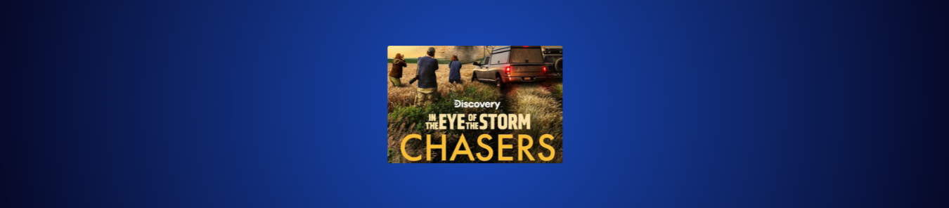 In the Eye of the Storm: Chasers