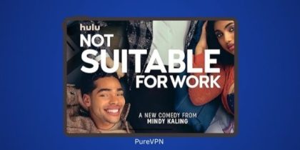 Where to Watch Not Suitable for Work Outside the US