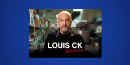 Where to Watch Louis CK: Ridiculous Outside the US