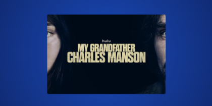 Where to Watch My Grandfather Charles Manson Outside the US