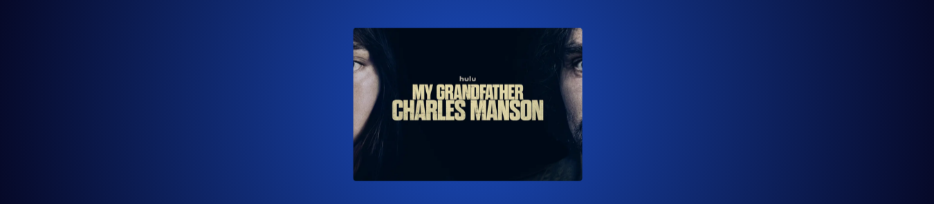 My Grandfather Charles Manson