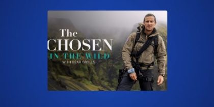 Where to Watch The Chosen in the Wild with Bear Grylls Outside the US