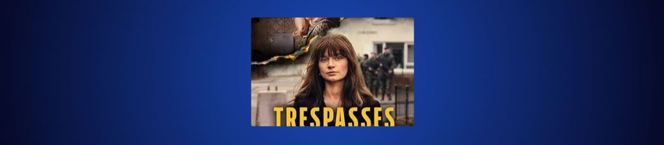 How to Watch Trespasses in Canada