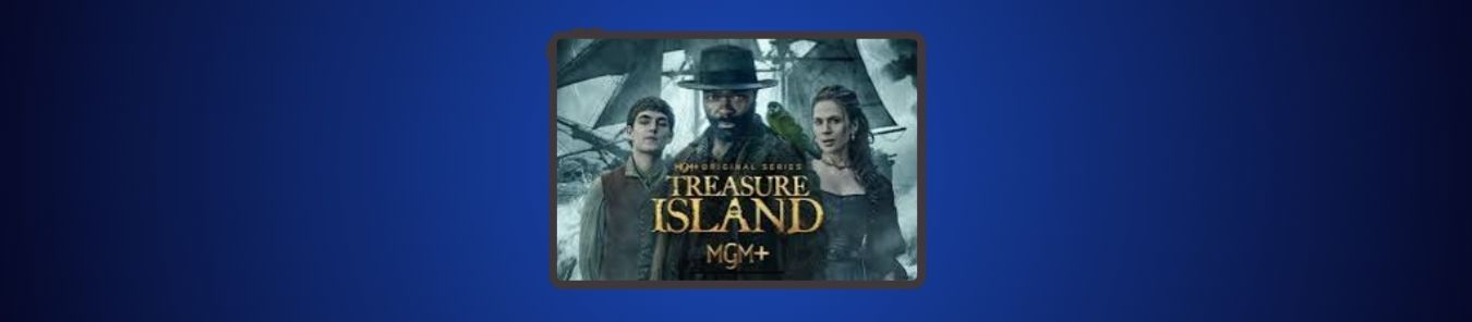 Where to Watch Treasure Island in the UK